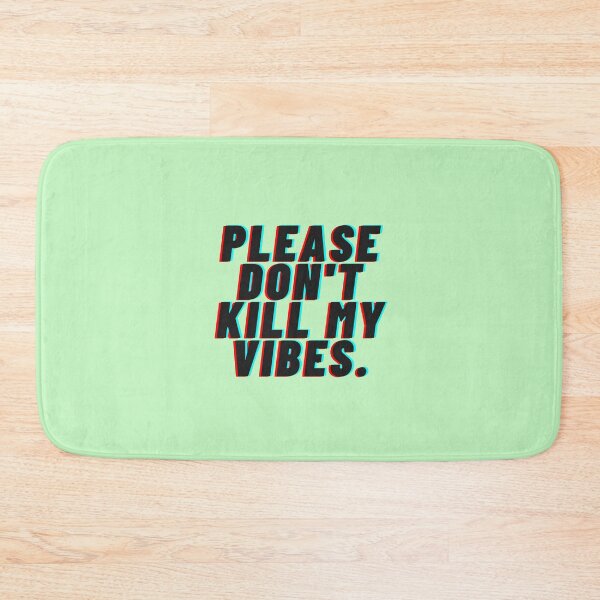 Item preview, Retro Aesthetic "Please Don't Kill My Vibes" Cool Typography Design designed and sold by danfreeze.