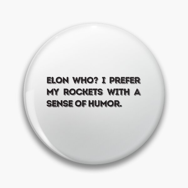 Item preview, Elon who? I prefer my rockets with a sense of humor. designed and sold by MadSnail-Design.