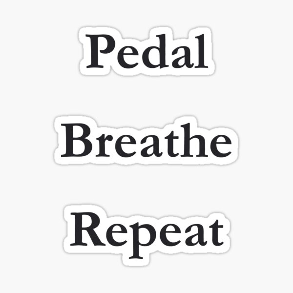 Item preview, Pedal. Breathe. Repeat. – Minimalist Cycling Quote designed and sold by KarlMast.