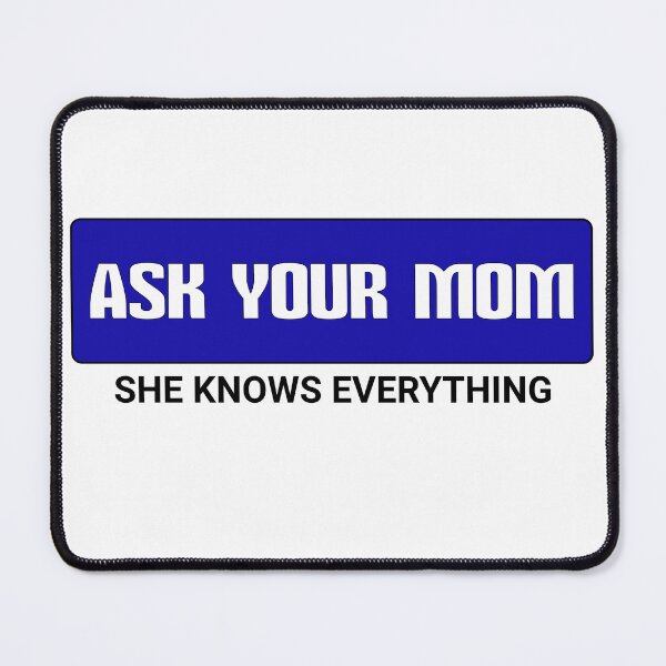 Item preview, Ask Your Mom designed and sold by Al&Tet.