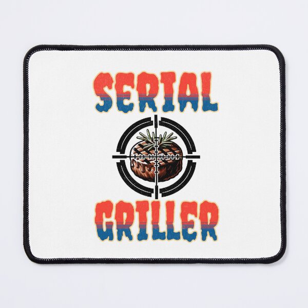 Item preview, Serial Griller Funny Backyard BBQ  designed and sold by LifmusGoDesigns.