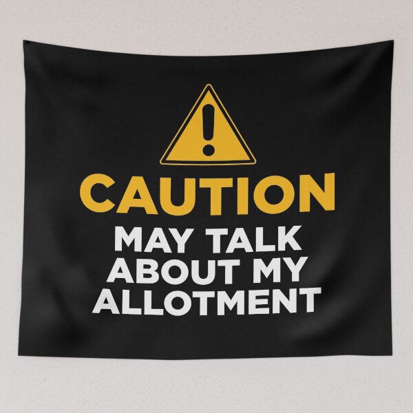 Item preview, Caution May Talk About My Allotment designed and sold by PaulSDesign.