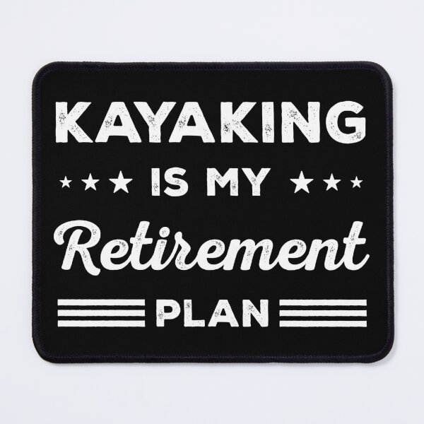 Item preview, Kayaking Is My Retirement Plan Funny Kayaking Lover designed and sold by RareBunny.