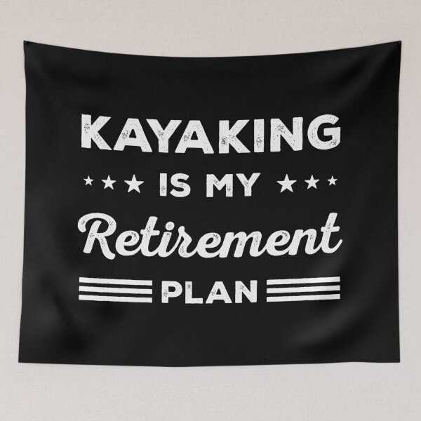 Item preview, Kayaking Is My Retirement Plan Funny Kayaking Lover designed and sold by RareBunny.