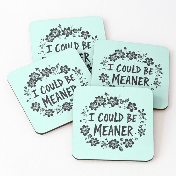 Item preview, I Could Be Meaner Funny designed and sold by AniArtPL.