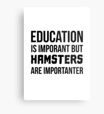 Hamsters are Importanter Metal Print