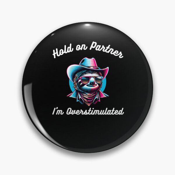 Item preview, Hold on Partner I'm Overstimulated funny sloth cowboy retro designed and sold by snowry.