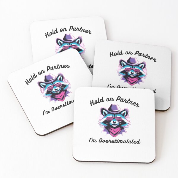Item preview, Hold on Partner I'm Overstimulated funny raccoon cowboy joke designed and sold by snowry.