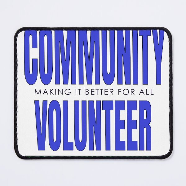 Item preview, Community Volunteer making things better designed and sold by Al&Tet.