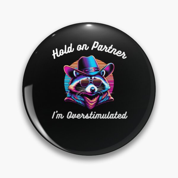 Item preview, Retro Hold on Partner I'm Overstimulated raccoon cowboy designed and sold by snowry.
