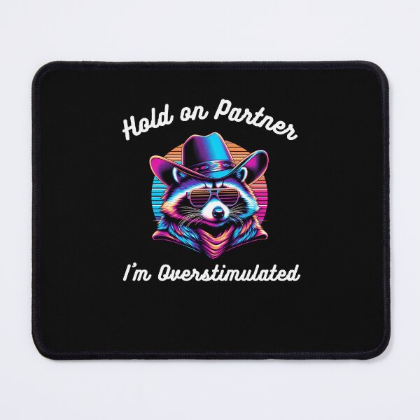 Item preview, Retro Hold on Partner I'm Overstimulated raccoon cowboy designed and sold by snowry.