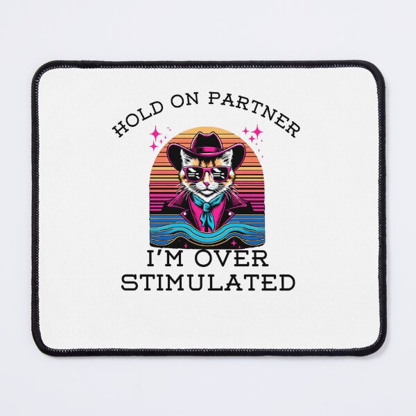 Item preview, Retro Hold on Partner I'm Overstimulated funny cat cowboy designed and sold by snowry.
