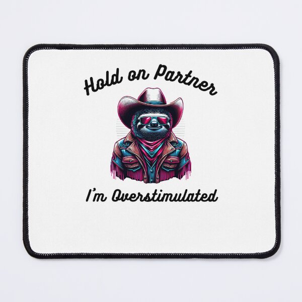 Item preview, Retro Hold on Partner I'm Overstimulated funny sloth cowboy designed and sold by snowry.