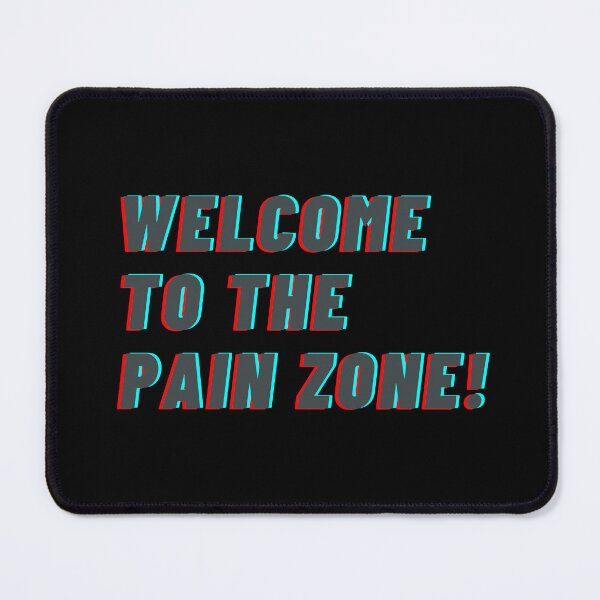 Item preview, Welcome to the pain zone! designed and sold by Floter80.