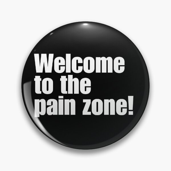Item preview, Welcome to the pain zone! designed and sold by Floter80.