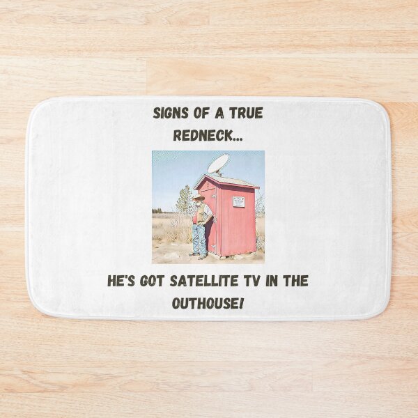 Item preview, Signs of a True Redneck: Satellite TV in the Outhouse! Black Text designed and sold by LaughGraphics - Fun Graphics, Serious Laughs!.