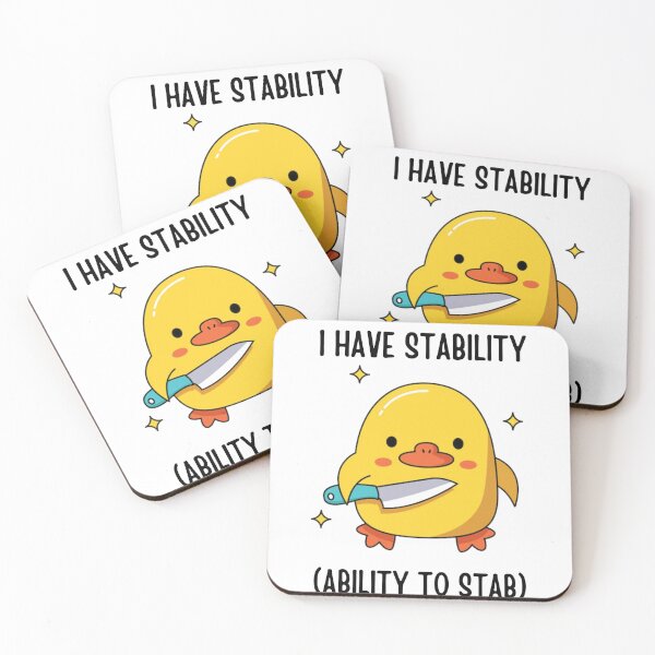 Item preview, I have stability (ability to stab) / Cute duck design designed and sold by puppycuppy.