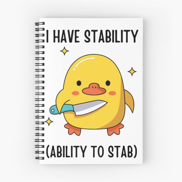 Item preview, I have stability (ability to stab) / Cute duck design designed and sold by puppycuppy.