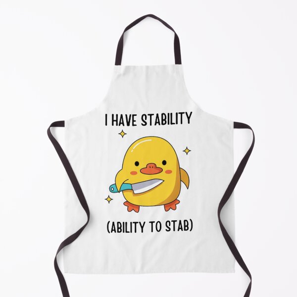 Item preview, I have stability (ability to stab) / Cute duck design designed and sold by puppycuppy.