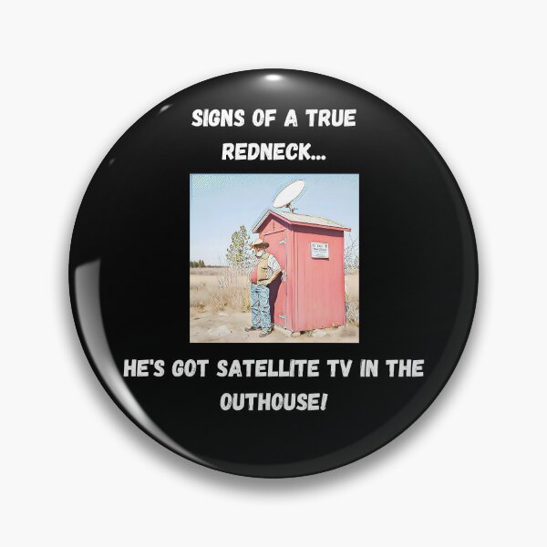 Item preview, Signs of a True Redneck: Satellite TV in the Outhouse! White Text designed and sold by LaughGraphics - Fun Graphics, Serious Laughs!.