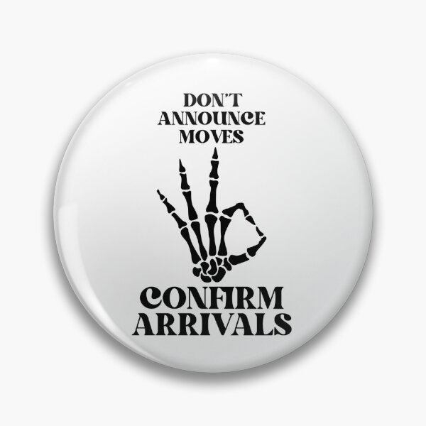 Item preview, Don't announce moves Confirm arrivals - Black and White Skeletal - Motivational/ Inspirational quotes designed and sold by TishCO.