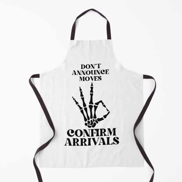 Item preview, Don't announce moves Confirm arrivals - Black and White Skeletal - Motivational/ Inspirational quotes designed and sold by TishCO.