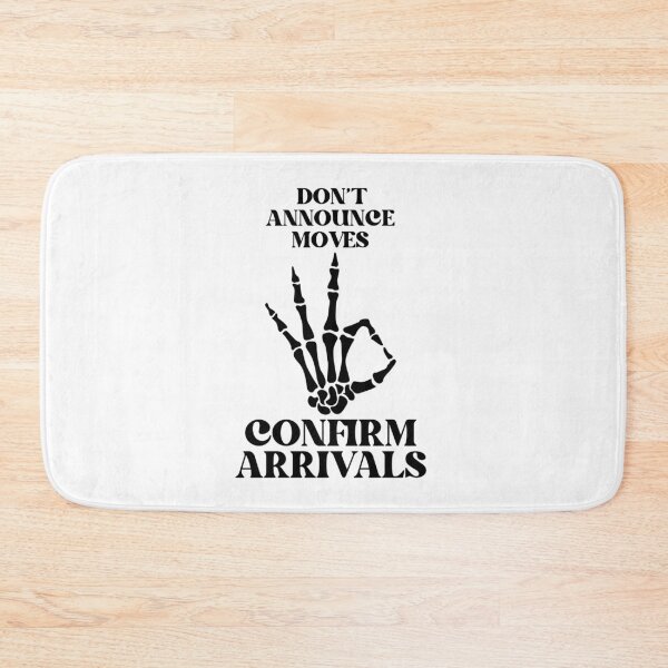 Item preview, Don't announce moves Confirm arrivals - Black and White Skeletal - Motivational/ Inspirational quotes designed and sold by TishCO.