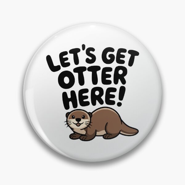 Item preview, Let's get Otter Here! Cute Otter designed and sold by PMCreative.