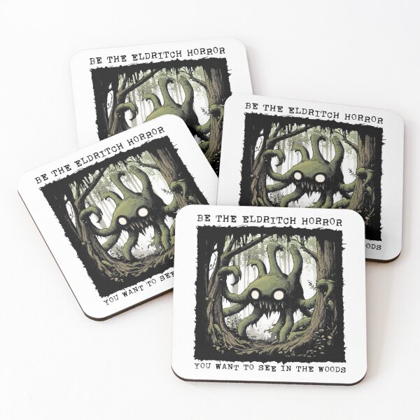 Item preview, Be The Eldritch Horror You Want To See In The Woods designed and sold by RockFireMerch.