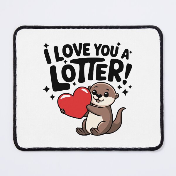 Item preview, I Love You A Lotter! Cute Otter Puns designed and sold by PMCreative.