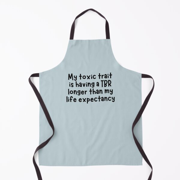 Item preview, My toxic trait is having a TBR longer than my life expectancy designed and sold by Neadoodles.