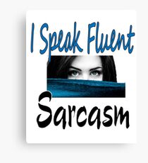 I Speak Fluent Sarcasm Gift Women 1 Canvas Print