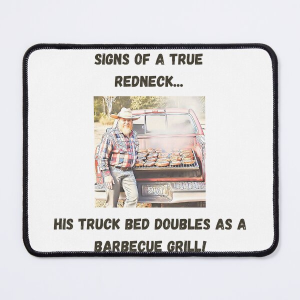 Item preview, Signs of a True Redneck: Truck Bed Barbecue! Black Text designed and sold by LaughGraphics - Fun Graphics, Serious Laughs!.