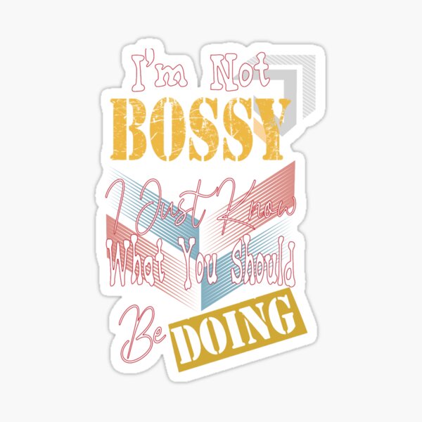 Item preview, Funny I_m Not Bossy I Just Know What You Should Be Doing Premium T-Shirt designed and sold by Jacqueline-S.