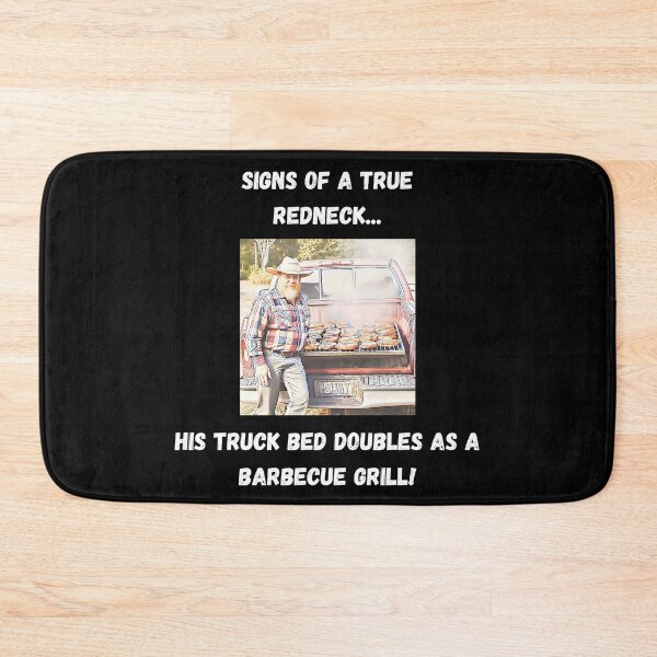 Item preview, Signs of a True Redneck: Truck Bed Barbecue! White Text designed and sold by LaughGraphics - Fun Graphics, Serious Laughs!.