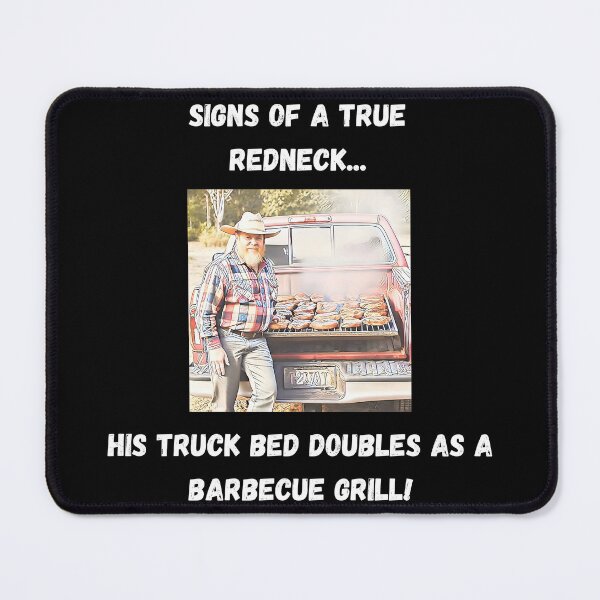 Item preview, Signs of a True Redneck: Truck Bed Barbecue! White Text designed and sold by LaughGraphics - Fun Graphics, Serious Laughs!.