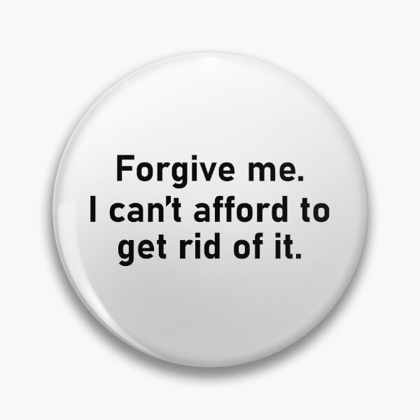 Item preview, Forgive Me I Can't Afford to Get Rid of It - Regret EV Purchase designed and sold by PixVib.