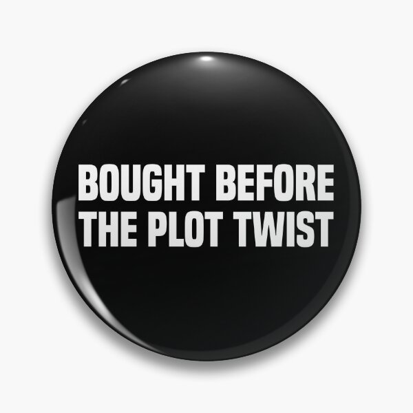 Item preview, Funny Bought Before The Plot Twist - Anti Musk designed and sold by PixVib.