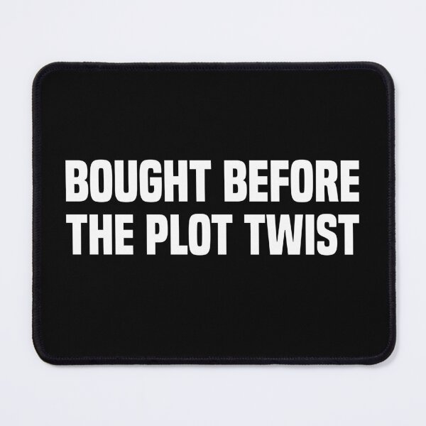 Item preview, Funny Bought Before The Plot Twist - Anti Musk designed and sold by PixVib.