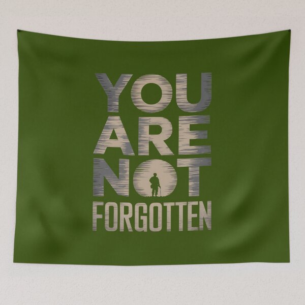 Item preview, You Are Not Forgotten Military Tribute Design designed and sold by TeeGrit.