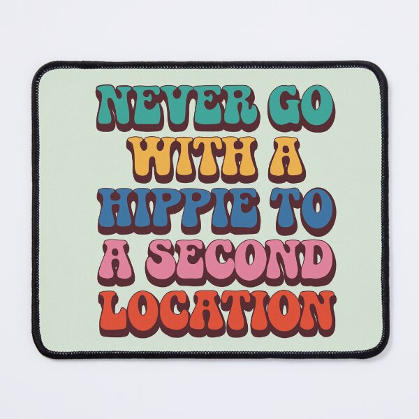 Item preview, Copy of never go with a hippie designed and sold by aluap106.