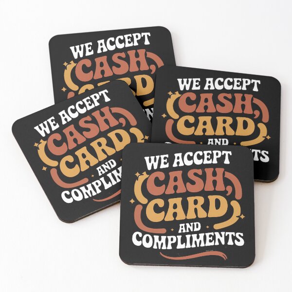 Item preview, We Accept Cash, Card and Compliments – Vintage Retro Style designed and sold by SolaoLab.