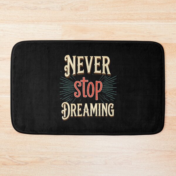 Item preview, Never stop dreaming designed and sold by AxstinGraphics.