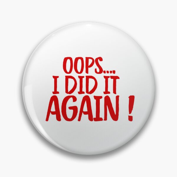 Item preview, oops..I did it again! designed and sold by Tanya Vickrant.