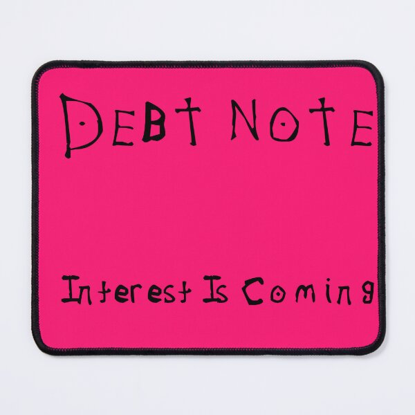 Item preview, Debt Note Interest Is Coming In Black designed and sold by TheGoodTheVibe.