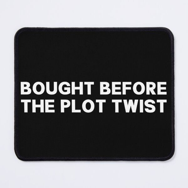 Item preview, Funny Bought Before The Plot Twist Bumper designed and sold by PixVib.
