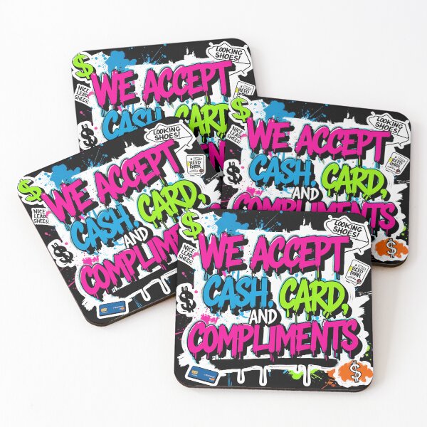 Item preview, We Accept Cash, Card, and Compliments – Graffiti StreetArt designed and sold by SolaoLab.