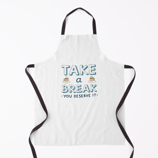 Item preview, Take a Break, You deserve it designed and sold by ThatBBStore.