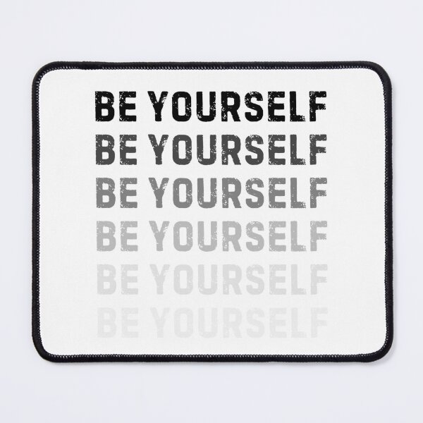 Item preview, BE YOURSELF designed and sold by PGAart.