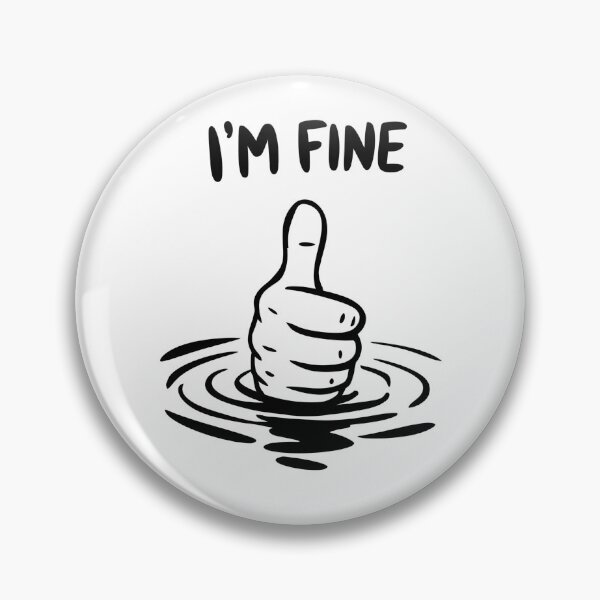 Item preview, I'm Fine Thumbs Up designed and sold by Wirtuozo.